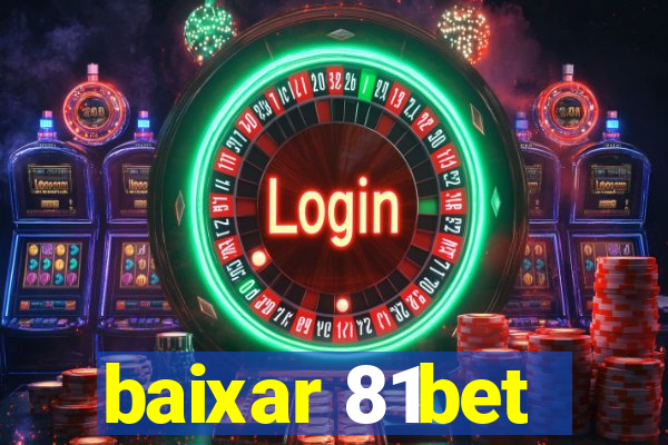 baixar 81bet